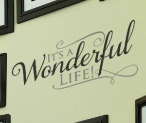 It's a wonderful life! Wall Decal
