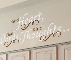 Kind Heart, Kind Words, Kind Thoughts... Wall Decal