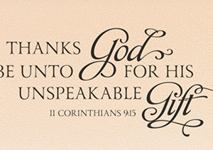 Thanks be unto God for His unspeakable gift Wall Decal