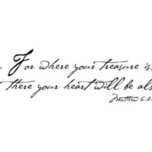...For Where Your Treasure is, There Your Heart Will Be Wall Decal