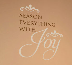 Season Everything with Joy Wall Decal