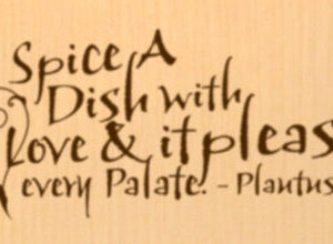 Spice a Dish with Love and It Pleases Every Palate. Wall Decal