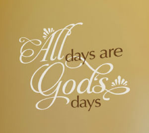 All days are Wall Decal