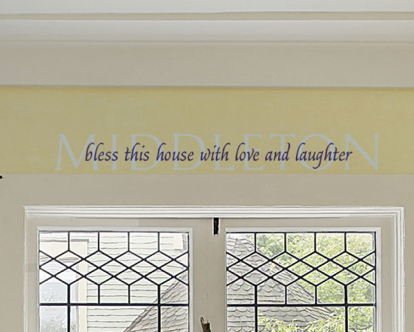Middleton Bless this house with love and laughter Wall Decal