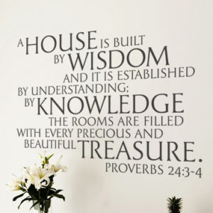 A house is built by wisdom and it is established Wall Decal