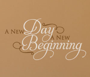 A new day a new beginning Wall Decal