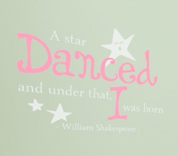 A star danced and under that, I was born Wall Decal