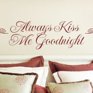 Always kiss me goodnight Wall Decal