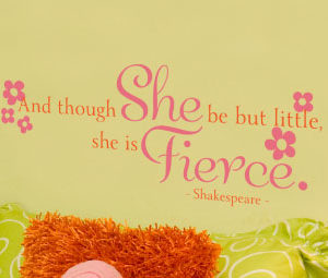 And though she be little, but she is fierce. Shakespeare Wall Decal