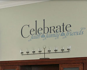 Celebrate faith, family, friends Wall Decal