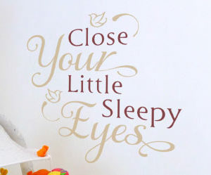 Close your little sleepy eyes. Wall Decal
