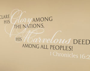 Declare His glory among the nations, His marvelous deeds among Wall Decal