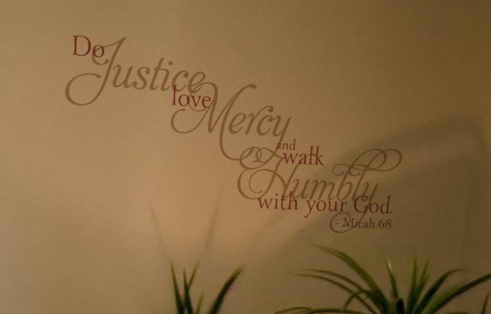 Do justice, love mercy and walk humbly with your God. Wall Decal Do justice, love mercy and walk humbly with your God. Wall Decal