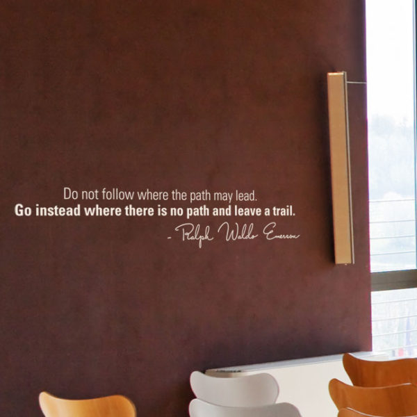 Do not follow where the path may lead. Wall Decal