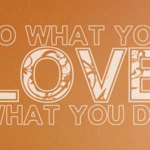 Do what you love what you do. Wall Decal