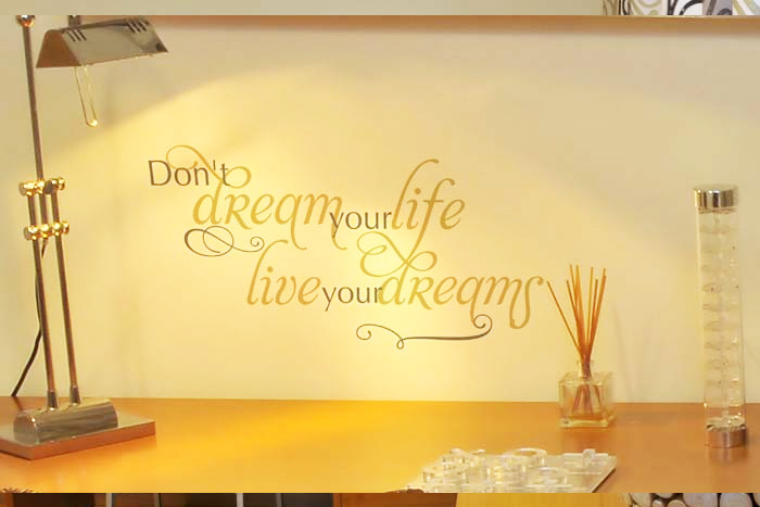 Don't dream your life, live your dreams. Wall Decal Don't dream your life, live your dreams. Wall Decal