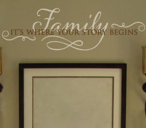 Family, it's where your story begins Wall Decal