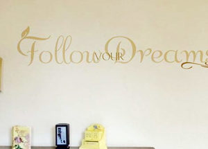 Follow your dreams Wall Decal