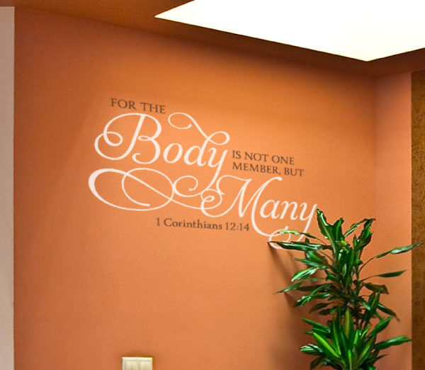 For the body is not one member, but many. Wall Decal