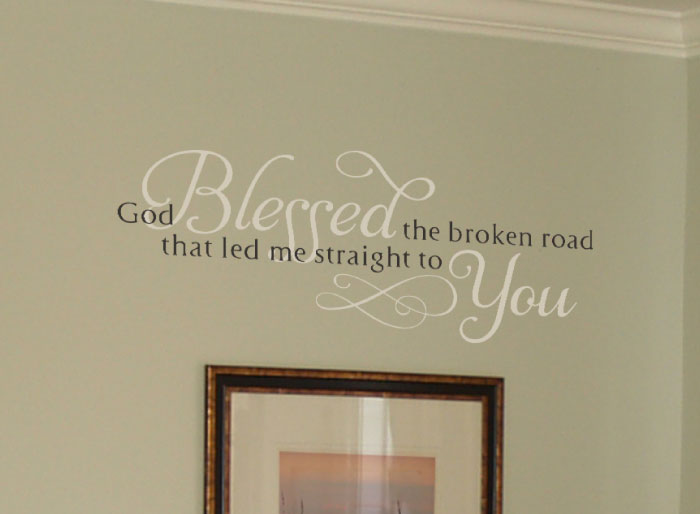God blessed the broken road Wall Decal God blessed the broken road Wall Decal