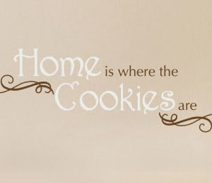 Home is where the cookies are Wall Decal