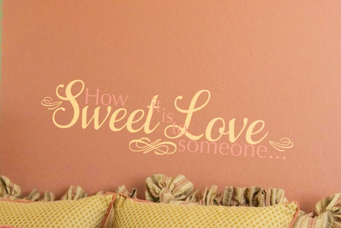 How sweet it is to love someone Wall Decal How sweet it is to love someone Wall Decal