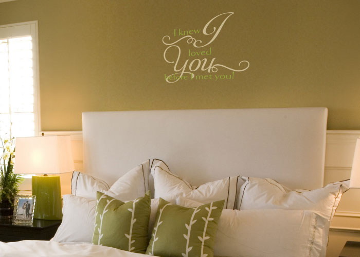 I Knew I Loved You Before I Met You! Wall Decal I Knew I Loved You Before I Met You! Wall Decal