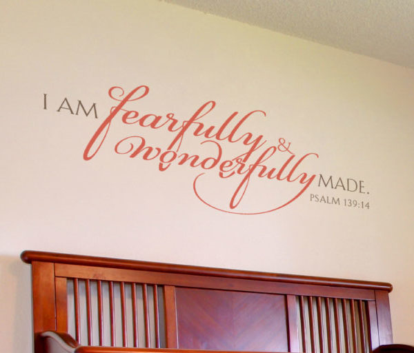 I am fearfully and wonderfully made. - Psalm 139:14 Wall Decal