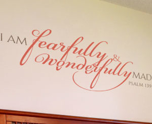 I am fearfully and wonderfully made. - Psalm 139:14 Wall Decal