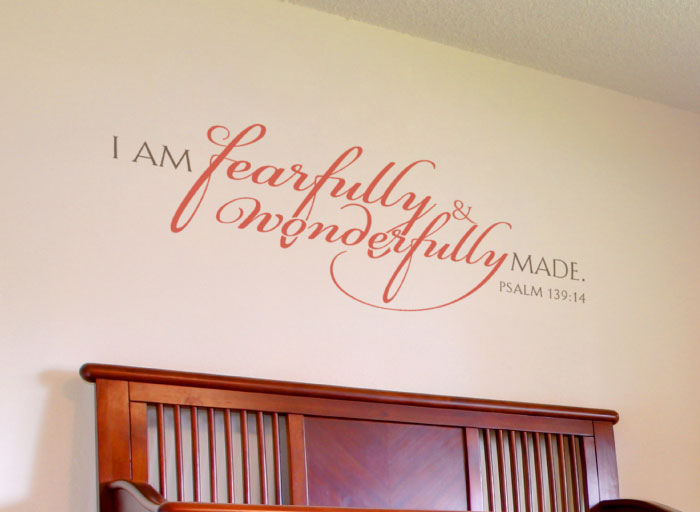 I am fearfully and wonderfully made. - Psalm 139:14 Wall Decal I am fearfully and wonderfully made. - Psalm 139:14 Wall Decal