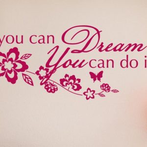 If You Can Dream It, You Can Do It! Wall Decal