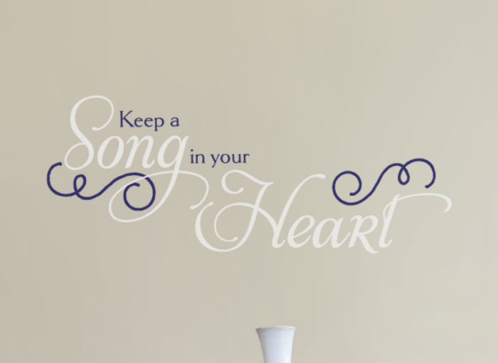 Keep A Song In Your Heart Wall Decal Keep A Song In Your Heart Wall Decal