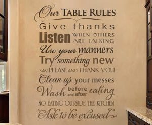Our Table Rules - Give Thanks. Listen When Others Are Talking Wall Decal