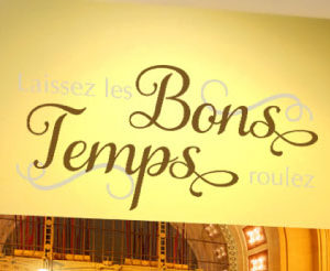 Laissez Les Bons Temps Roulez Wall Decal