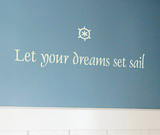 Let Your Dreams Set Sail Wall Decal Let Your Dreams Set Sail Wall Decal