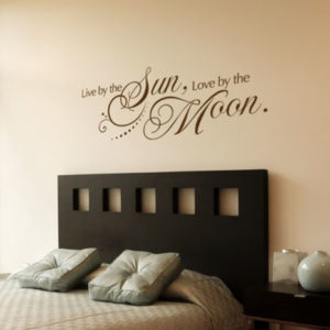Live by the Sun, Love by the Moon. Wall Decal