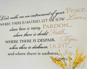 Lord, Make Me An Instrument of your Peace... Wall Decal