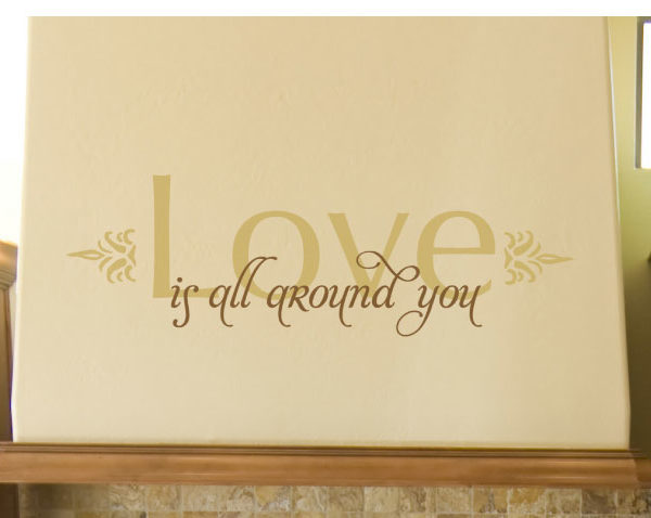 Love is All Around You Wall Decal