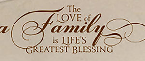 The love of family is life's greatest blessing Wall Decal