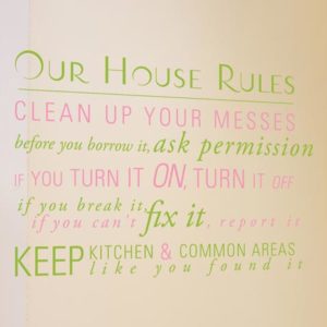 Our House Rules - Clean up your mess. Wall Decal