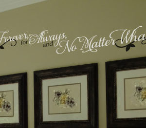 Forever for Always and No Matter What Wall Decal