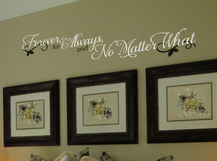 Forever for Always and No Matter What Forever for Always and No Matter What Wall Decal