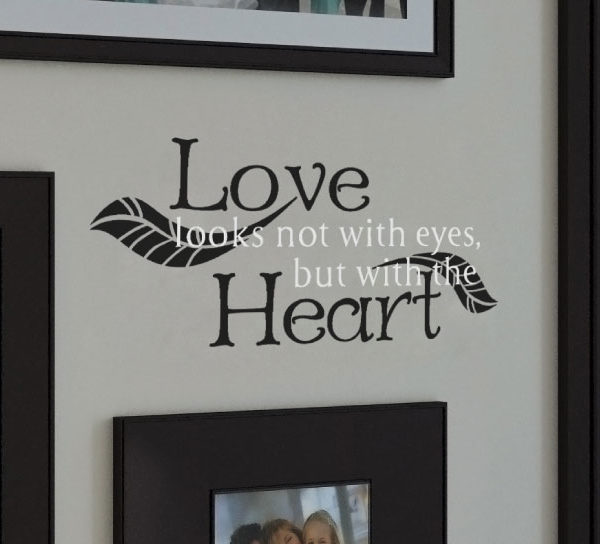 Love Looks Not with Eyes, but with the Heart  Wall Decal