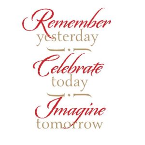 Remember Yesterday. Celebrate Today. Imagine Tomorrow. Wall Decal