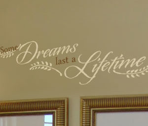 Some Dreams Last a Lifetime Wall Decal