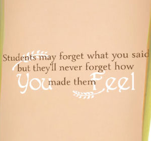 Students May Forget What You Said Wall Decal