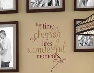 Take Time to Cherish Life's Wonderful Moments. Wall Decal
