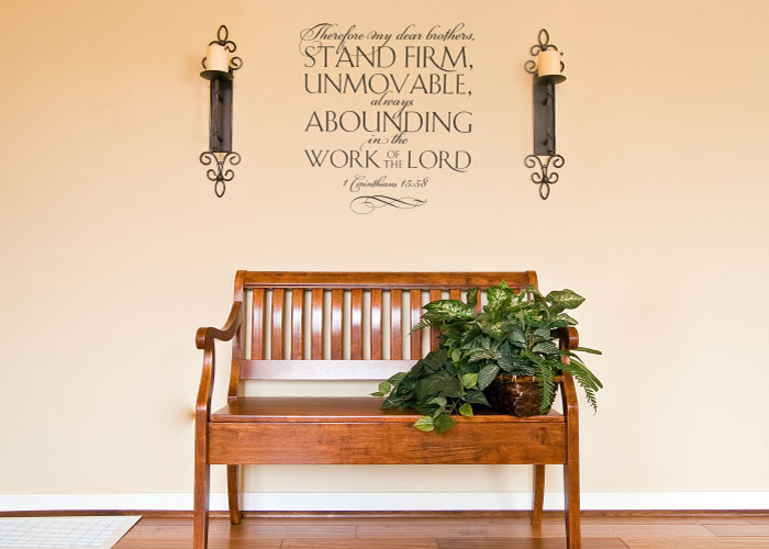 Therefore my Dear Brothers, Stand Firm, Unmovable Wall Decal Therefore my Dear Brothers, Stand Firm, Unmovable Wall Decal