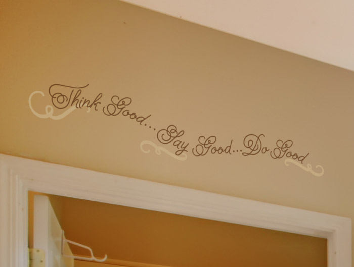 Think Good... Say Good... Do Good Wall Decal Think Good... Say Good... Do Good Wall Decal