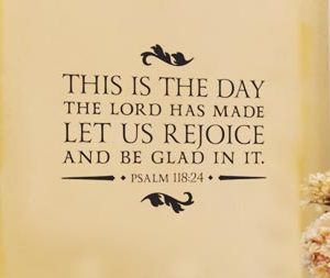 This is the Day the Lord has Made Wall Decal